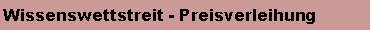Textfeld: Wissenswettstreit - Preisverleihung